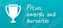 PRIZES, AWARDS AND BURSARIES
